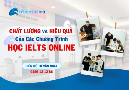 Chất Lượng Và Hiệu Quả Của Các Chương Trình Học IELTS Online tại Atlanticlink 