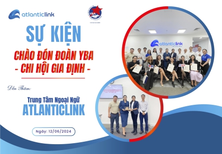 [ RECAP ] CHÀO ĐÓN ĐOÀN YBA CHI HỘI GIA ĐỊNH ĐẾN THĂM TRUNG TÂM NGOẠI NGỮ ATLANTICLINK